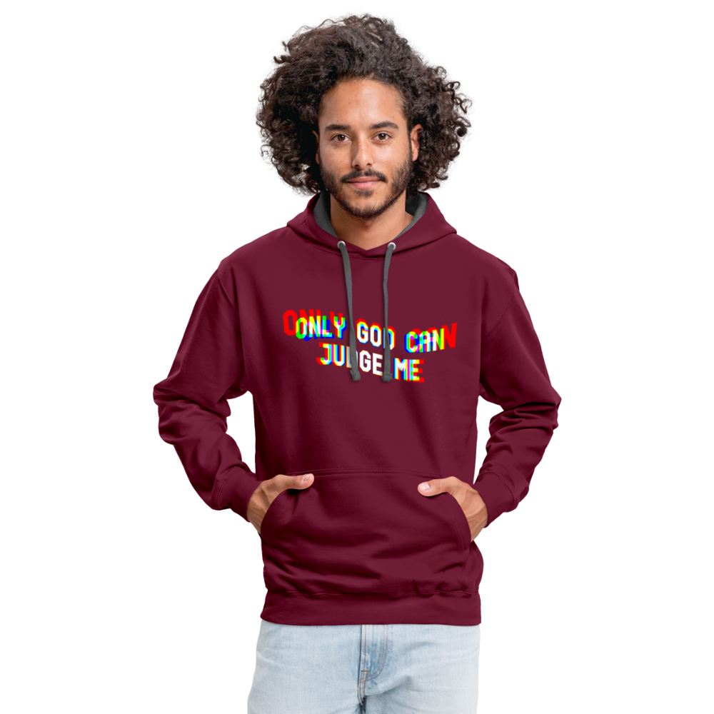 Only God can Judge me Kontrast-Hoodie - Weinrot/Anthrazit